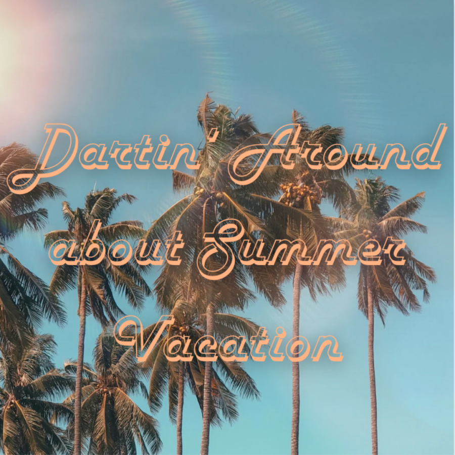 Dartin+Around+about+Summer+Vacation