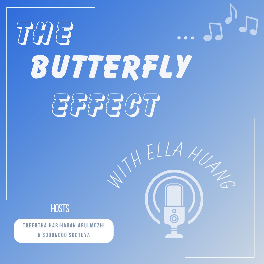 The Butterfly Effect with Ella Huang